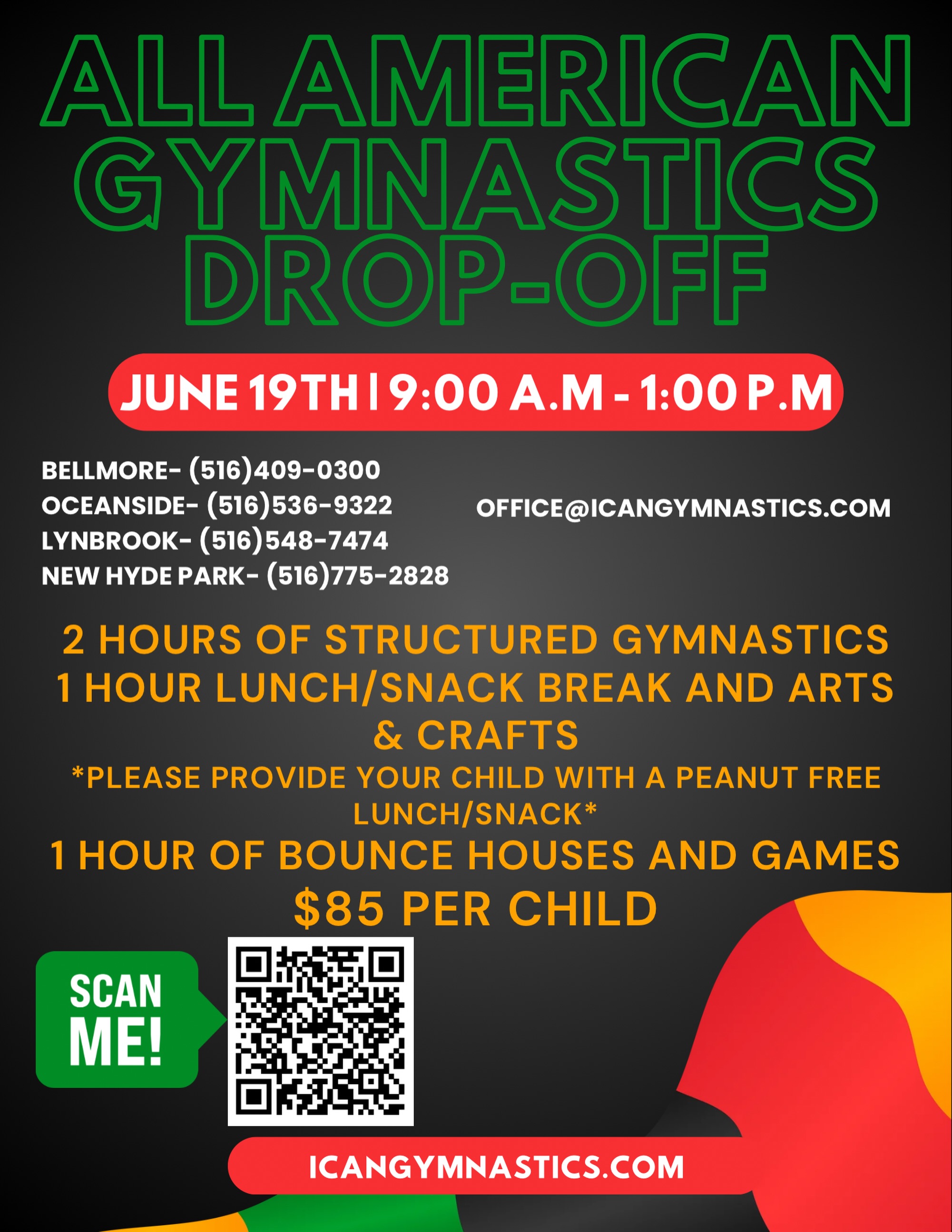 Register online at icangymnastics.com for our 4 hour drop off event!